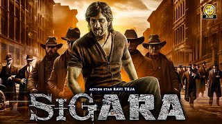 SIGARA quot Ravi Teja 2024 New Released Full Hindi Dubbed Action Movie  New Blockbuster Movie 2024 [upl. by Sweatt999]