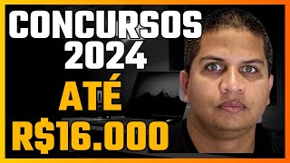 CONCURSOS 2024  10 OPORTUNIDADES PARA GANHAR ATÃ‰ R16000 POR MÃŠS NESTE ANO [upl. by Raimes234]