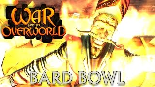 Bard Bowl  War for the Overworld [upl. by Chema889]