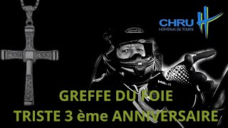 GREFFE DU FOIE TRISTE 3 ème ANNIVERSAIRE 3ème CANCER CONFIRME CHRU HOPITAUX DE TOURS [upl. by Rana]