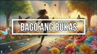 BAGO ANG BUKAS │Original Pilipino Music [upl. by Imuy]