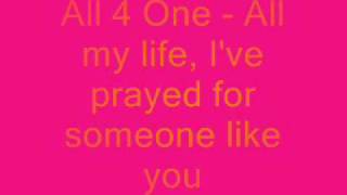 All 4 One All my life Ive prayed for someone like you [upl. by Ibed638]