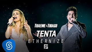 Thaeme amp Thiago  Tenta  DVD Ethernize [upl. by Secnarfyram56]