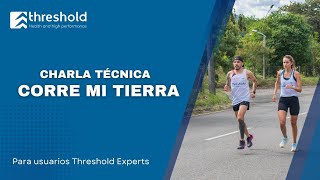 Charla técnica Corre mi tierra 2024 by Threshold [upl. by Pacheco]