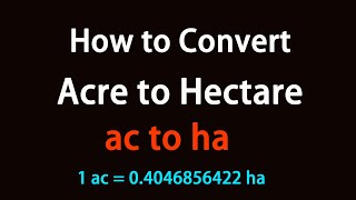 How to Convert Acre to Hectare [upl. by Aniret]