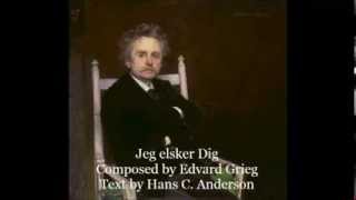 Jeg elsker Dig by Edvard Grieg [upl. by Bijan]