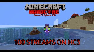 we have done it 100 STREAMS OF HC3  Hardcore S3 ep100 [upl. by Hussar76]