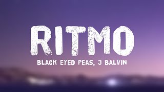 RITMO  Black Eyed Peas J Balvin Lyrics Version 💭 [upl. by Akinimod]