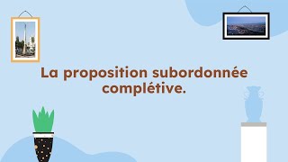 الرابعة متوسط la proposition subordonnée complétive [upl. by Hilbert699]