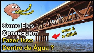 Como as pontes são construídas sobre o mar [upl. by Prissie]