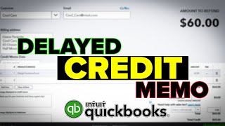 Credit Memos and Delayed Credits  QuickBooks Online Tutorial [upl. by Akisej]