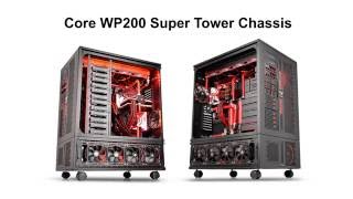 Thermaltake Core WP200 SuperTower Chassis Product Animation [upl. by Nutter]