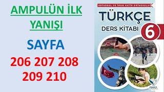 AMPULÜN İLK YANIŞI 6 Sınıf Türkçe Ders Kitabı Sayfa 206 207 208 209 210 [upl. by Assirral]