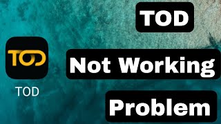 How To Fix TOD Not Working Problem Solve [upl. by Sherline285]