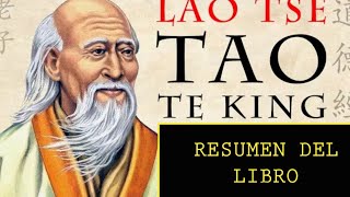 LAO TSE TAO TE KING RESUMEN del libro [upl. by Guenevere783]