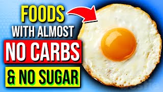 9 HEALTHIEST Foods With No Carbs amp No Sugar [upl. by Kenaz]