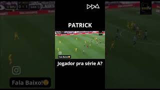 Patrick na hora de tirar um dez santos brusque patrick [upl. by Ellegna]