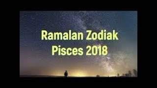 KETAHUILAH Inilah Ramalan Zodiak Pisces Tahun 2018 [upl. by Ayotnom]