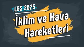 İklim ve Hava Hareketleri  8 Sınıf LGS2025 [upl. by Noli]