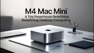 M4 Mac mini A Tiny Powerhouse Redefining Desktop Computing [upl. by Lurie665]