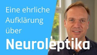 Eine ehrliche Aufklärung über Neuroleptika [upl. by Nosral]