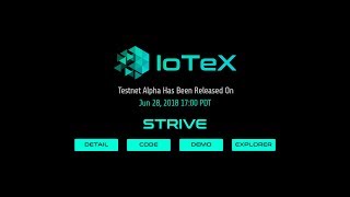 IoTeX Testnet Alpha  quotStrivequot [upl. by Aihtnic]