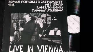 Roman Schwaller Jazzquartet  Live In Vienna Ger Basic Sound 002 1987 LP FULL [upl. by Adnilav329]