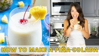 The BEST Piña Colada Recipe  Super Creamy amp Delicious [upl. by Swamy298]