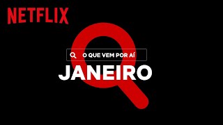 Novidades do Mês Janeiro  Netflix Brasil [upl. by Aihsetal]