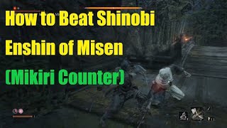 How to beat Shinobi Hunter Enshin of Misen Using Mikiri Counter Sekiro Shadows Die Twice [upl. by Ilario]