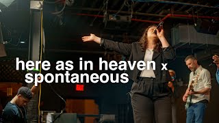 Here As In Heaven x Spontaneous  V1 Worship [upl. by Finny349]