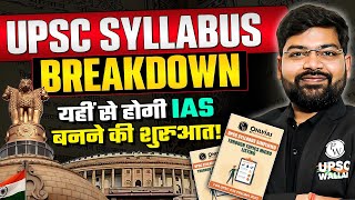 UPSC Syllabus Breakdown  Indepth Analysis of UPSC CSE Syllabus  UPSC Wallah [upl. by Ariaet]