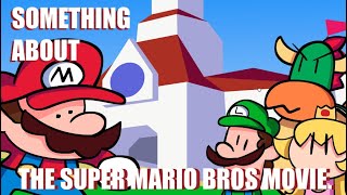 Something About The Super Mario Bros Movie ANIMATED Loud Sound Warning [upl. by Alyam]