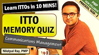 HOW TO MEMORIZE ITTOs for PMP Exam and CAPM Exam 2022  Communications Management  ITTO Memory Game [upl. by Eenwahs]