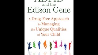 ADHD And The Edison Gene [upl. by Atirac]