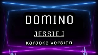 DOMINO  KARAOKE  Jessie J [upl. by Nomrah]