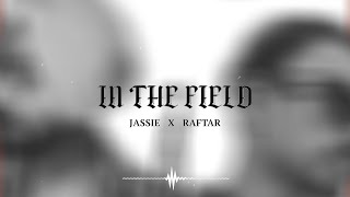 In The Field Official Audio  Jassie Rj13 X Raftar [upl. by Malamud]