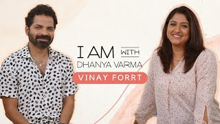 ഞാൻ എൻ്റെ മോന് നൽകാൻ പോവുന്ന ഉപദേശം Vinay Forrt  I AM with Dhanya Varma [upl. by Yarvis]