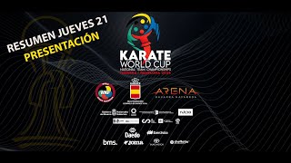 KARATE WORLD CUP  JUEVES 21  PRESENTACION [upl. by Brouwer]