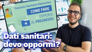 Fascicolo Sanitario Elettronico come opporsi alluso dei tuoi dati sanitari TUTORIAL [upl. by Yme]