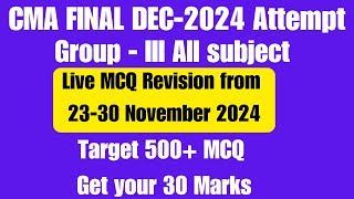 MCQ Revision Video  CMA Final  Group 3  All Subject  Dec 2024 Attempt  Total 500 MCQ Target [upl. by Harbison455]