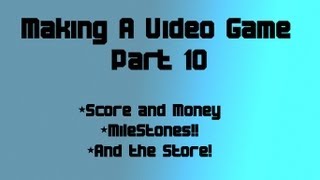 How To Make a Video Game for Beginners Part 10Score and Milestones [upl. by Hermann]