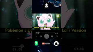 1Hour LoFi  Pokemon  JigglyPuff Song [upl. by Leinto]