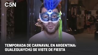 TEMPORADA de CARNAVAL en ARGENTINA GUALEGUAYCHÚ se VISTE de FIESTA [upl. by Uol]