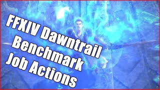 FFXIV Dawntrail Benchmark Job Actions [upl. by Icnarf803]