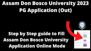 Assam Don Bosco University Admission 2023 Application Started How to Fill Application Form [upl. by Solakcin376]