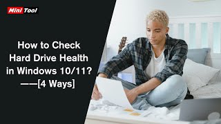 How to Check Hard Drive Health in Windows 1011 4 Ways [upl. by Nosnaj293]