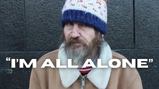 Homeless man speaks on loneliness of the street life  London Street Interview [upl. by Libys495]