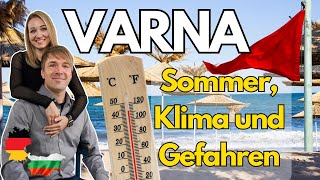 Auswandern nach Varna Was du über Sommer Klima und Gefahren wissen musst [upl. by Vincenz]