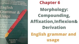 MorphologyCompoundingAffixationInflexionampDerivationchapter 6Calicut universityEnglish grammar [upl. by Glinys498]